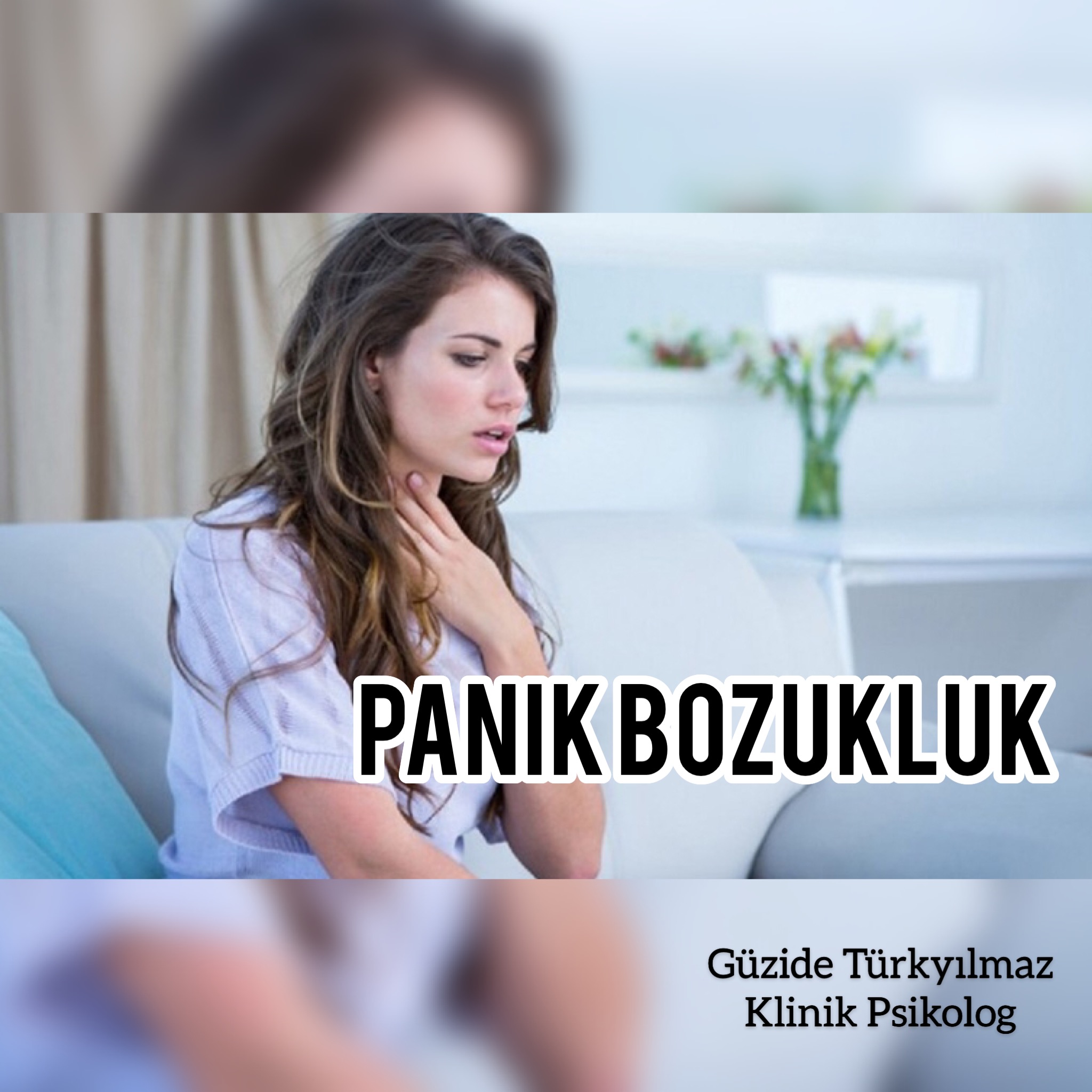 Panik Atak Nedir? Panik Bozukluk Nedir? makalesi