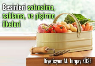 Besinleri satınalma, saklama, hazırlama ve pişirme ilkeleri