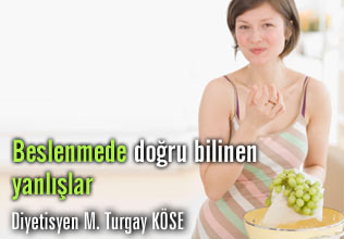 Beslenmede doğru bilinen yanlışlar