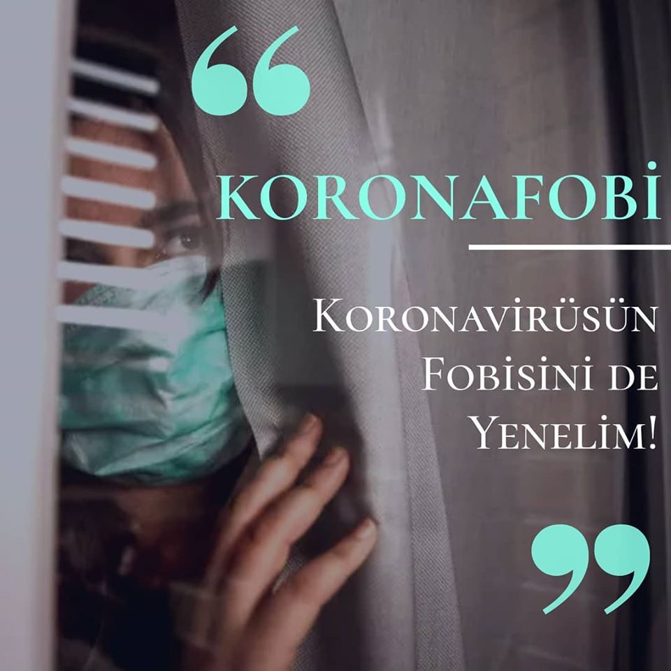 KORONAFOBİ: Koronavirüsün Fobisini De Yenelim! makalesi