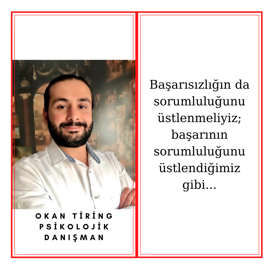 Başarısızlığın Da Sorumluluğunu Üstlenmeliyiz, Başarının Sorumluluğunu Üstlendiğimiz Gibi... makalesi