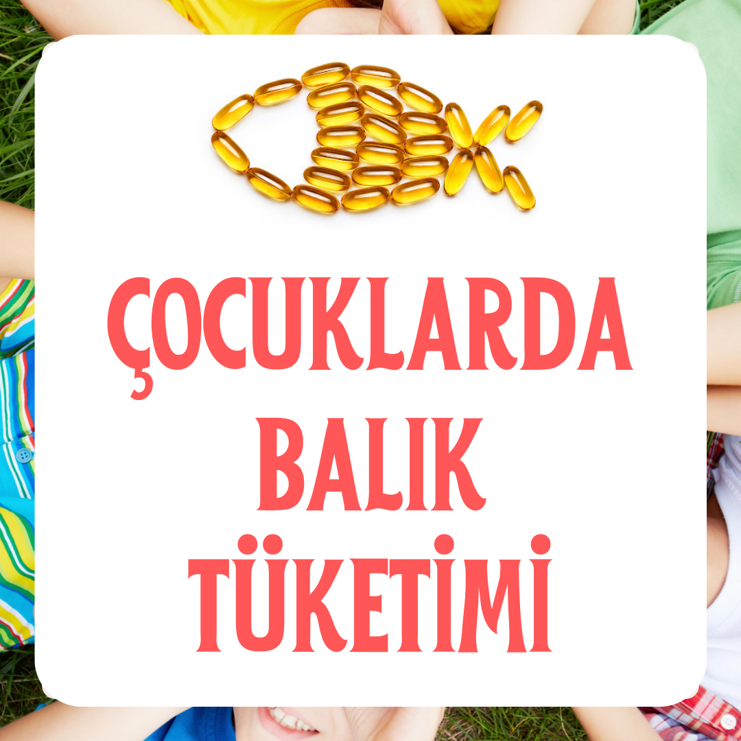 Çocuklarda Balık Tüketimi makalesi