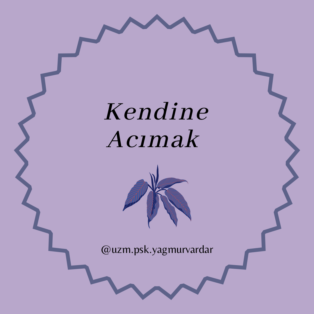 Kendine Acıma/Kurban Modu