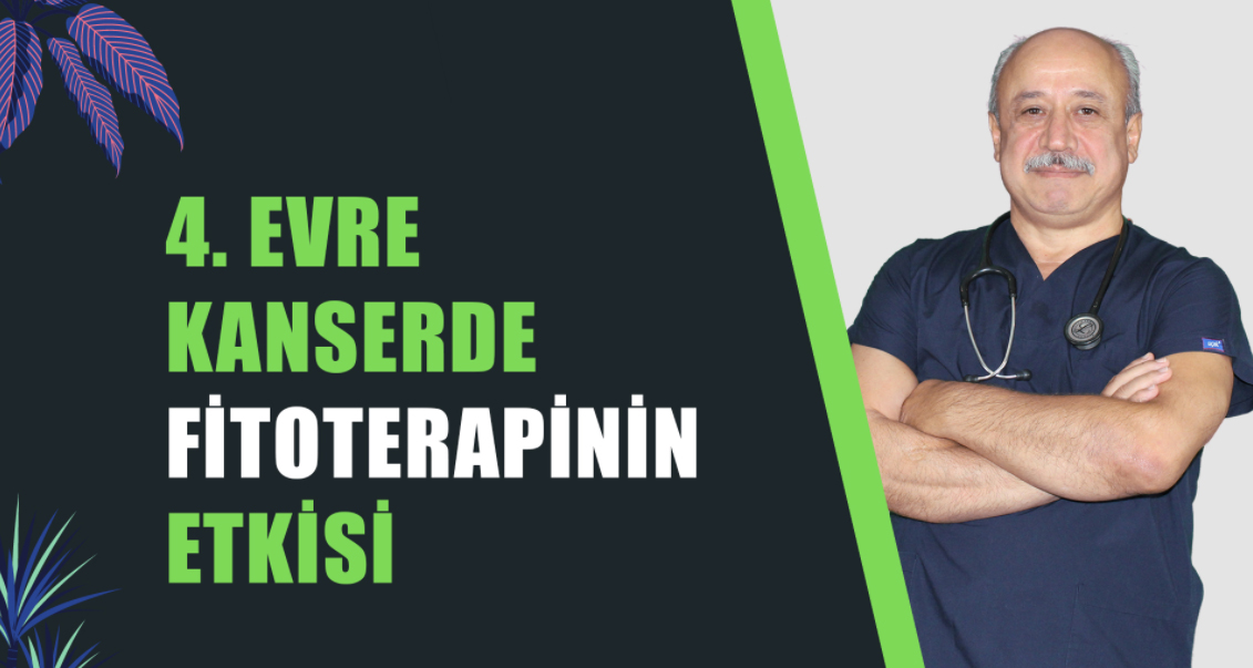 4 EVRE KANSERDE FİTOTERAPİNİN ETKİSİ