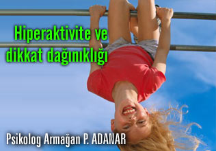 Hiperaktivite ve dikkat dağınıklığı