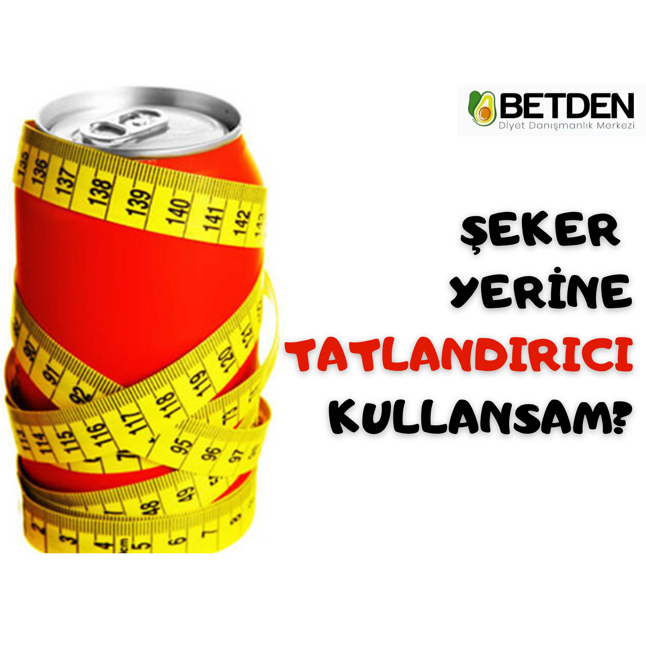 ŞEKER YERİNE TATLANDIRICI KULLANALIM MI? TATLANDIRICI KULLANMANIN ZARARLARI