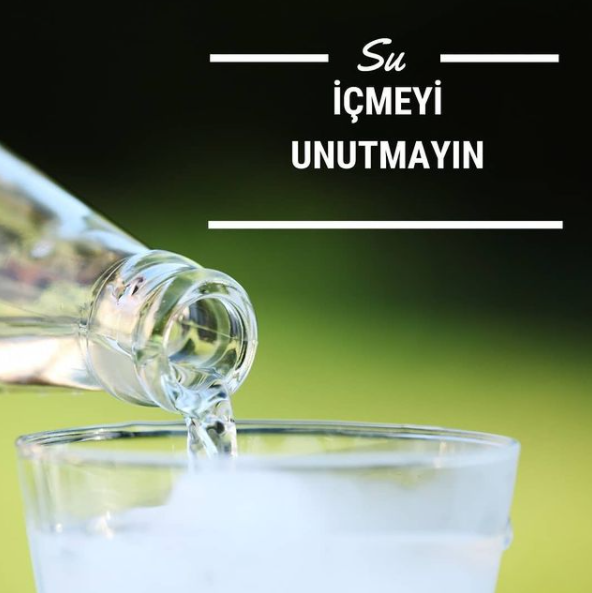 Su İçmeyi Unutmayın!