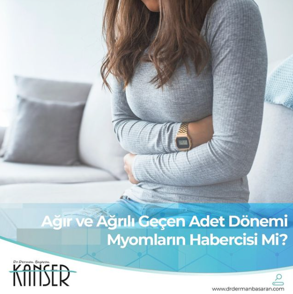 Ağır ve Ağrılı Geçen Adet Dönemi Myomların Habercisi Mİ?
