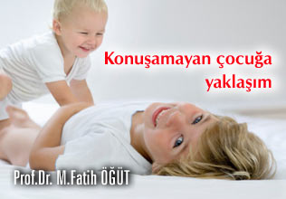 Konuşamayan çocuğa yaklaşım