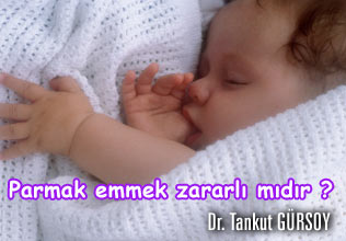 Parmak emmek zararlı mıdır ?