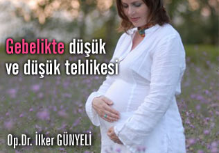 Gebelikte düşük ve düşük tehlikesi
