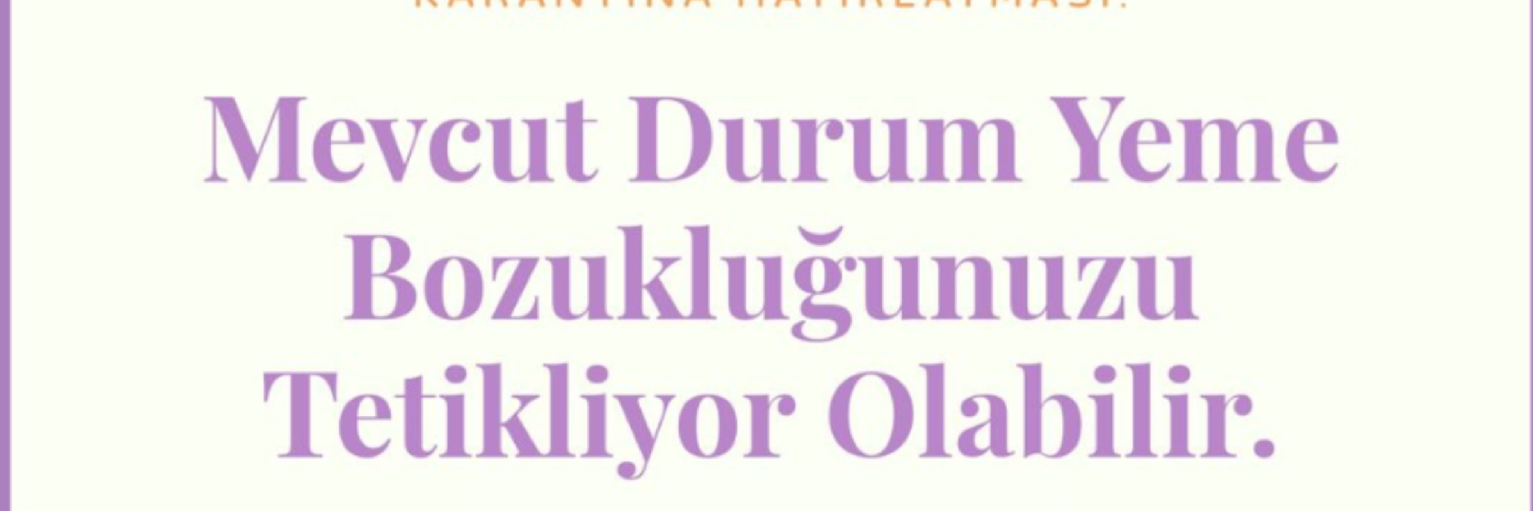 Karantina ve Yeme Bozukluğu