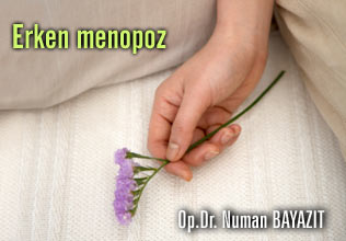 Erken menopoz!
