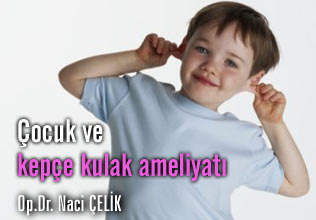 Kepçe kulak ameliyatı için en uygun zaman okul öncesi dönemdir