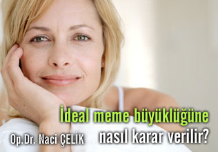 Meme büyültme ameliyatında, ideal meme büyüklüğüne nasıl karar verilir?