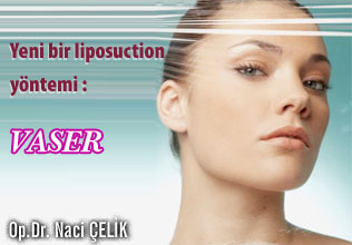 Yeni bir liposuction yöntemi : vaser makalesi