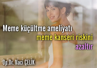 Meme küçültme ameliyatı meme kanseri riskini azaltır