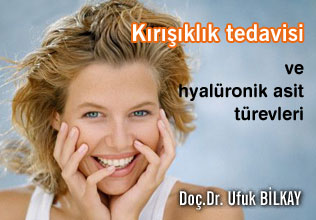 Kırışıklık tedavisi ve hyalüronik asit türevleri