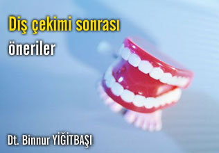 Diş çekimi sonrası önerileri