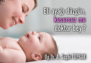 Eli ayağı düzgün, kusursuz mu doktor bey? makalesi
