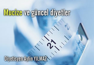Mucize ve güncel diyetler