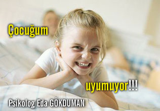 Çocuğum uyumuyor!!