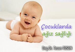 Çocuklarda ağız sağlığı