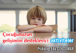 Çocuğunuzun gelişimini destekleyici aktiviteler