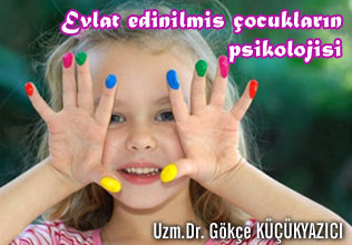 Evlat edinilmiş çocukların psikolojisi