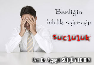 Benliğin bildik sığınağı olarak suçluluk makalesi