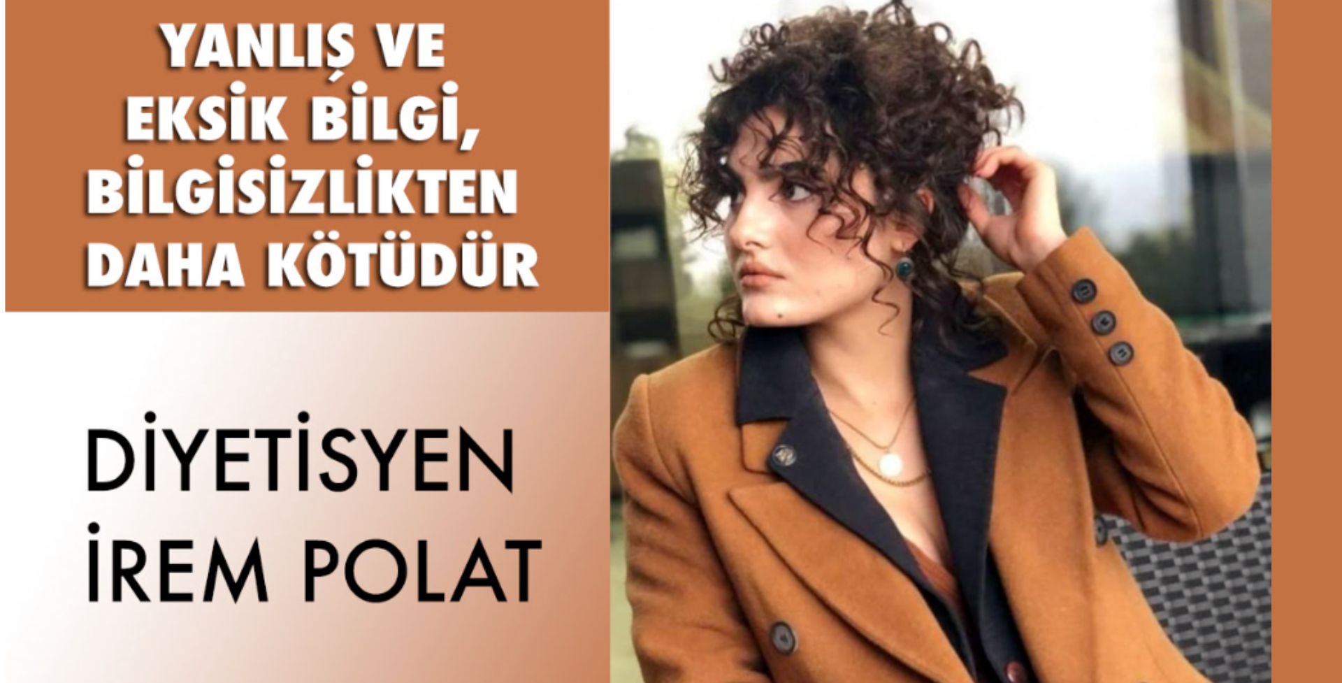 YANLIŞ VE EKSİK BİLGİ, BİLGİSİZLİKTEN DAHA KÖTÜDÜR