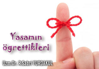 Yaşamın öğrettikleri