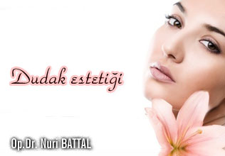 Dudak estetiği!