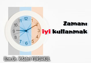 Zamanı iyi kullanmak