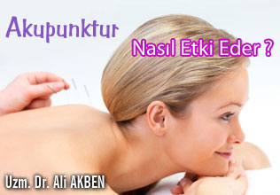 Akupunktur nasıl etki eder ?