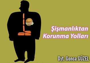 Şişmanlıktan korunma yolları