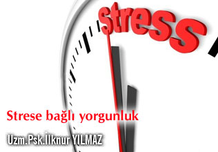 Strese bağlı yorgunluk ve etkili başetme yolları