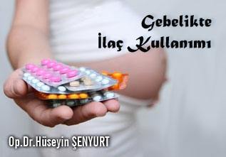 Gebelikte ilaç kullanımı!