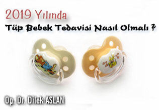 2019 yılında tüp bebek tedavisi nasıl olmalı ?