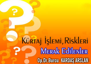 Kürtaj : nerede ve kime kürtaj yaptırılmalı