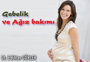 Gebelik ve ağız bakımı