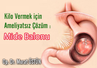 Kilo vermek için ameliyatsız çözüm: mide balonu
