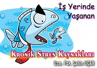 İş yerinde yaşanan kronik stres kaynakları