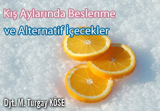 Kış aylarında beslenme ve alternatif içecekler