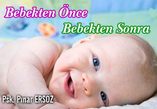 Bebekten önce bebekten sonra