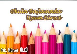 Okula başlamada uyum süreci makalesi