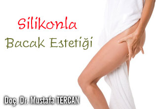 Silikonla bacak estetiği makalesi