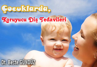 Çocuklarda Koruyucu Diş Tedavileri makalesi