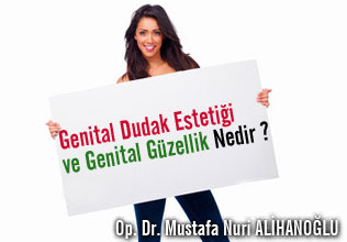 Genital dudak estetiği ve genital güzellik nedir ?