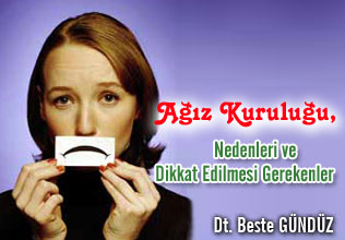 Ağız Kuruluğu, Nedenleri ve Dikkat Edilmesi Gerekenler makalesi